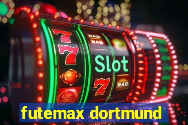 futemax dortmund